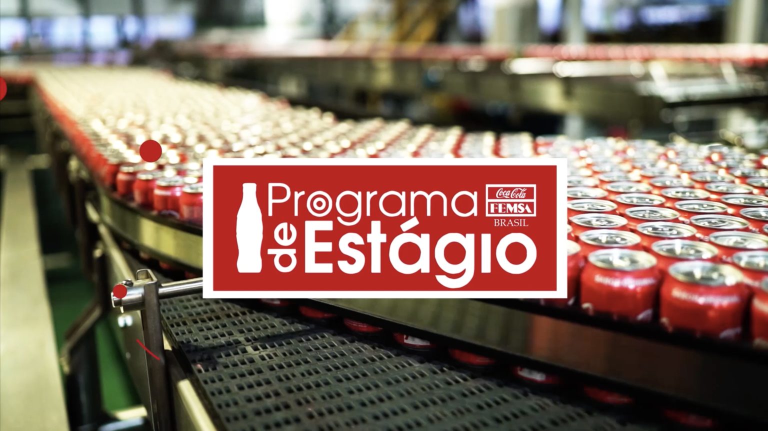 O Programa de Estágio CocaCola FEMSA Brasil 2019 é agora!