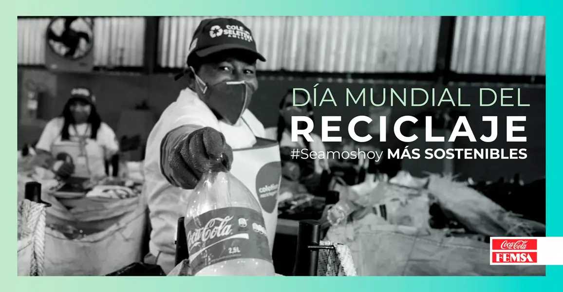 Coca-Cola FEMSA Día mundial del reciclaje 2022
