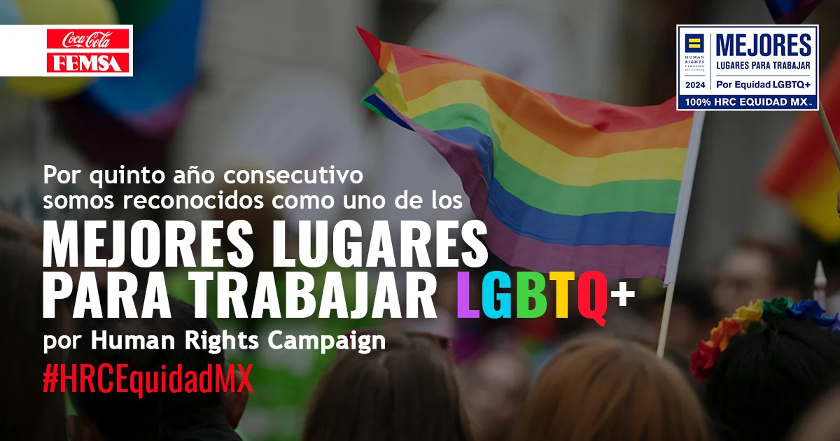 Una vez más Coca-Cola FEMSA es reconocida como uno de los Mejores Lugares para Trabajar LGBTQ+ 2024